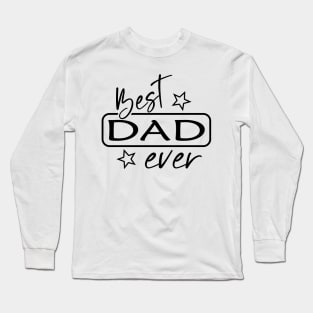 Best dad ever- Cool daddy Long Sleeve T-Shirt